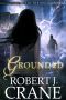 [Out of the Box 04] • Grounded (Out of the Box Book 4)